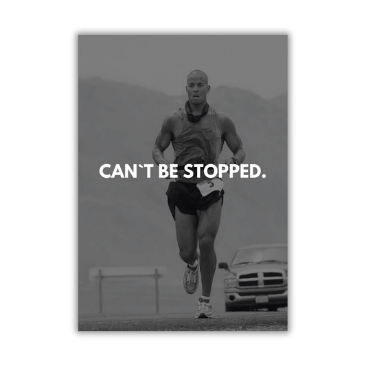 Can´t be stopped. - David Goggins